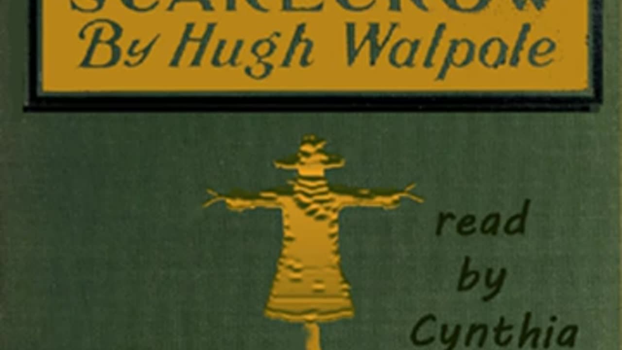 The Golden Scarecrow by Hugh WALPOLE read by Cynthia Moyer Part 2_2 _ Full Audio Book