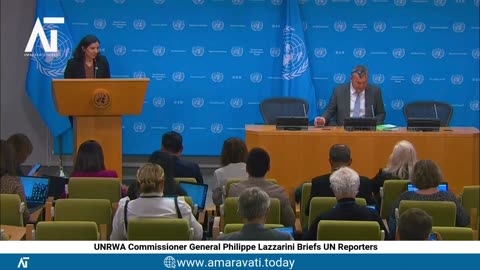 UNRWA Commissioner General Philippe Lazzarini Briefs UN Reporters | Amaravati Today