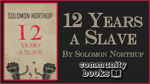 12 Years a Slave by Solomon Northup - Full Audio Book
