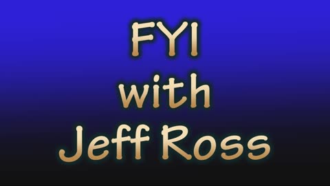 FYI with Jeff Ross