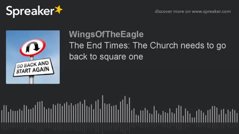 The End Times: The Church needs to go back to square one