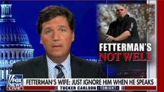 Tucker Carlson on John Fetterman.