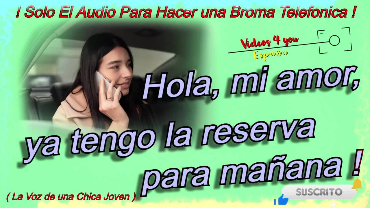 Audio Para Hacer Broma Telefonica - Hola, mi amor, ya tengo la reserva para mañana !