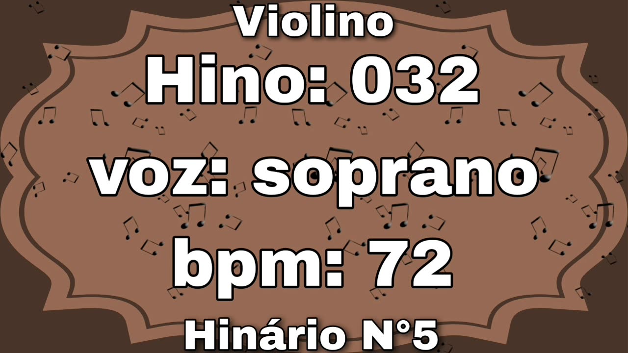 Hino: 032 - Violino: Soprano - Hinário N°5 (com metrônomo)