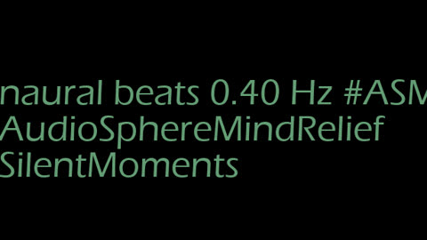 binaural_beats_0.40hz_BinauralEnergy MeditativeState BinauralClarityWaves