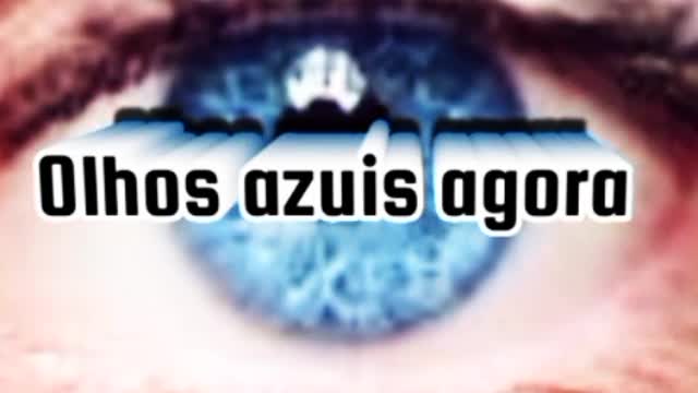 Tenha olhos azuis agora sua fé é seu poder