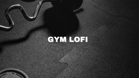Gym lofi