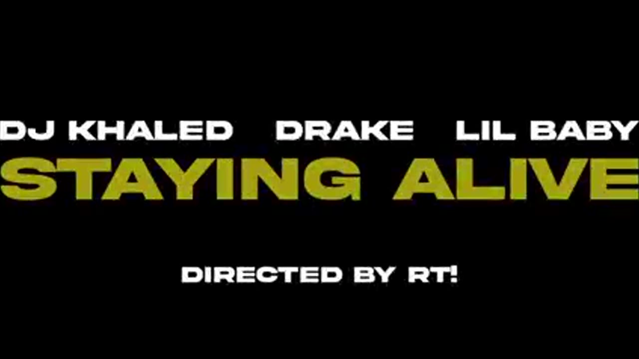 DJ Khaled ft Drake & Lil_Baby STAYING ALIVE