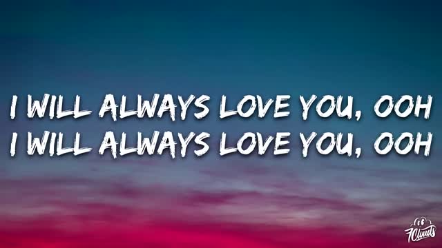 Whitney Houston - I Will Always Love You (Lyrics)