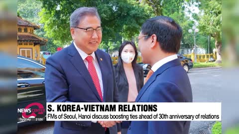 FMs of S. Korea, Vietnam discuss strengthening ties ahead of 30th anniversary of...