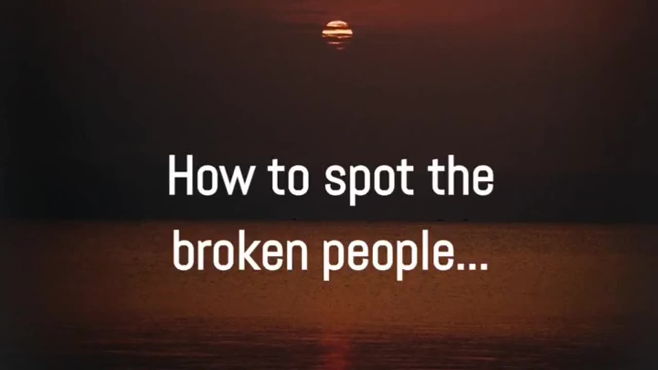 How To Spot a Broken Person... follow me Please...🥰