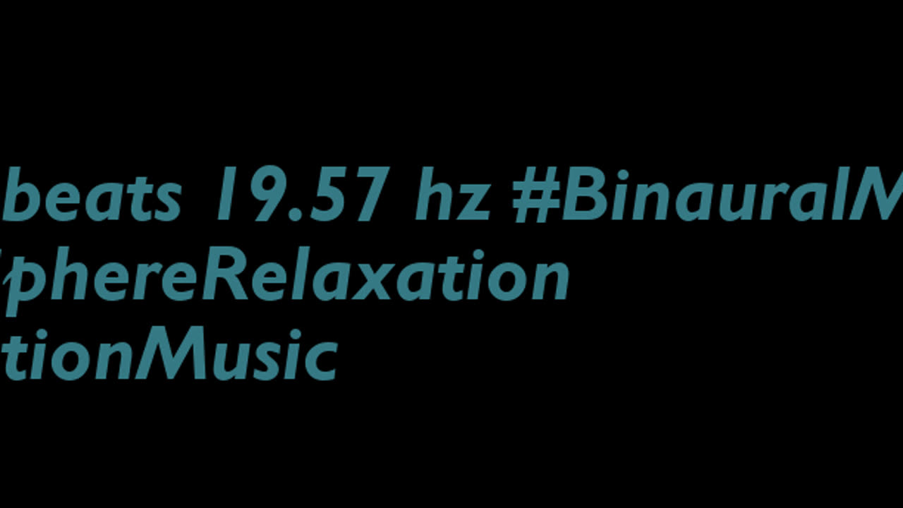 binaural_beats_19.57hz_BinauralRelaxingWave YogaMusic RelaxYourMind