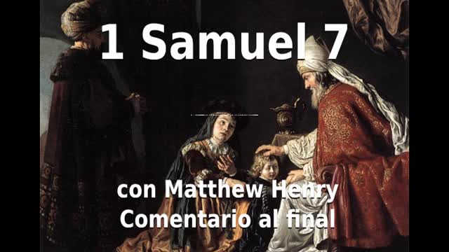 📖🕯 Santa Biblia - 1 Samuel 7 con Matthew Henry Comentario al final.