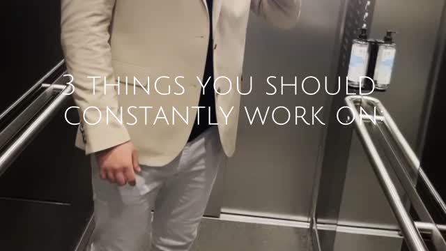 3 things you should work on...