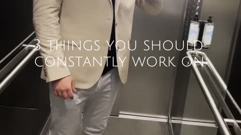 3 things you should work on...
