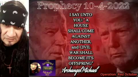 Prophecy 10/4/2022 Given By: Archangel Michael