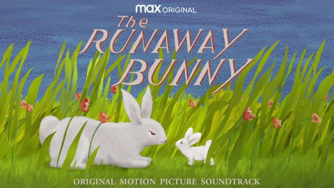 The Runaway Bunny Soundtrack Always Be My Baby - Mariah Carey WaterTower