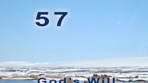 God's Will - Verse 57. Fighting the Will of God [2012]