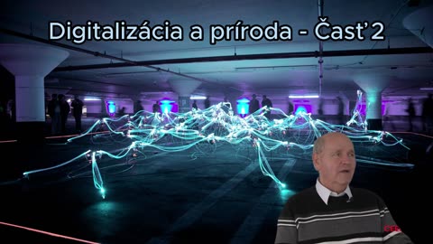 Peter Stanek - Digitalizácia a príroda 2