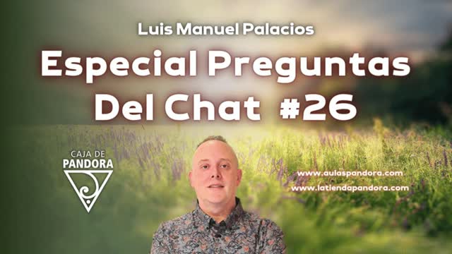 Especial Preguntas Del Chat #26 con Luis Manuel Palacios