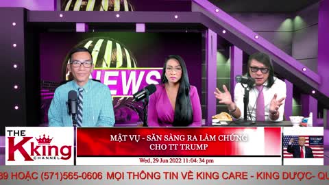 MẬT VỤ - SẴN SÀNG RA LÀM CHỨNG CHO TT TRUMP - 06/29/2022 - The KING Channel