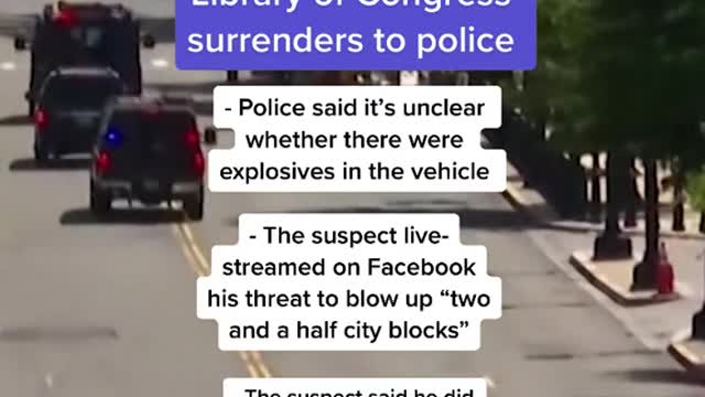 - Man who threatened to detonate bomb outside of Library of Congress surrenders to police