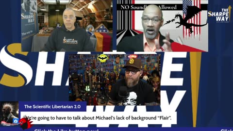 The Sharpe Club Monday: Nerdrotic, Larry Sharpe, No Soundbites Allowed