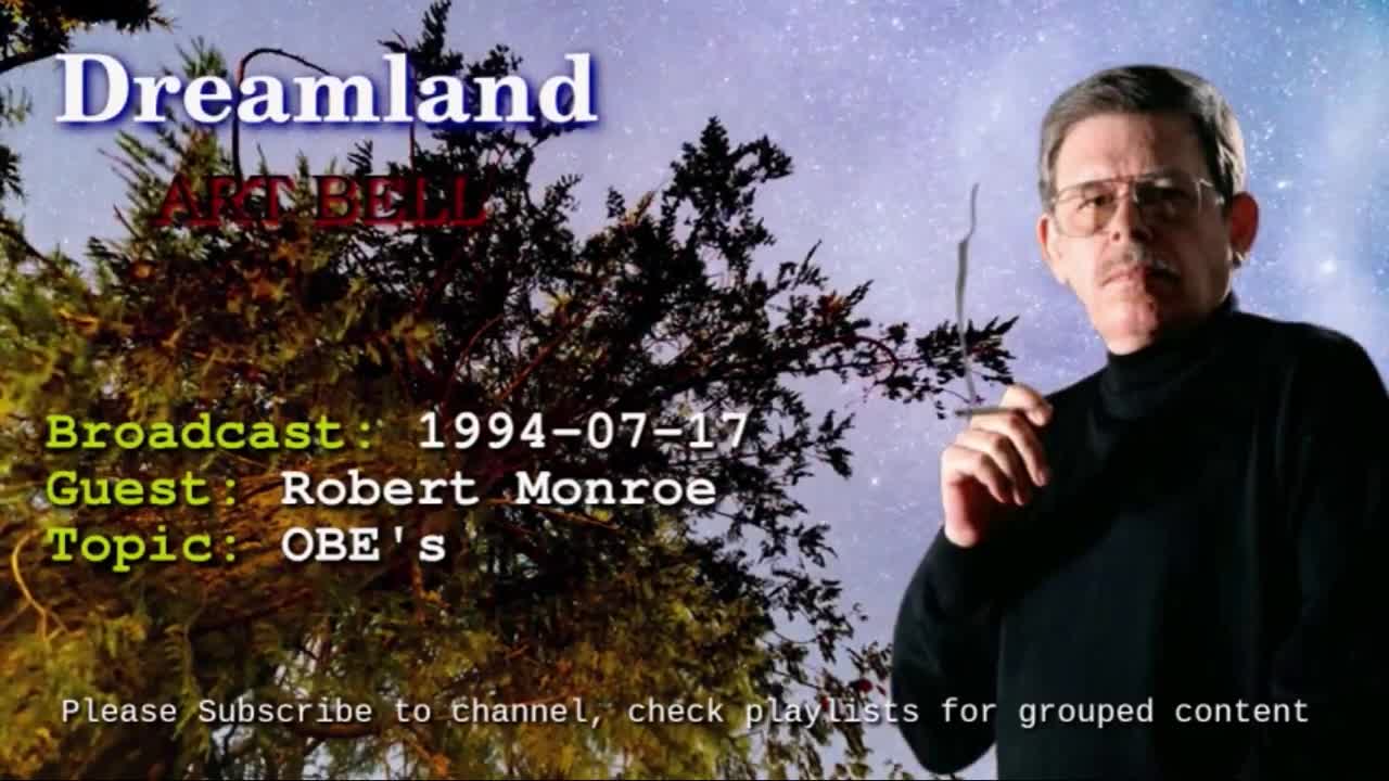 Dreamland with Art Bell - Robert Monroe - Out of body experiences - 1994-07-17