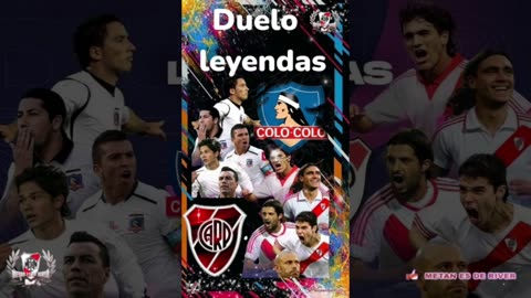 Duelo de Leyendas ColoColo vs RiverPlate Sábado 7.12 a las 19hs Estadio Monumental Stgo de Chile