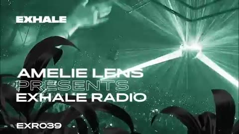 Amelie Lens presents Exhale Radio - Episode 39