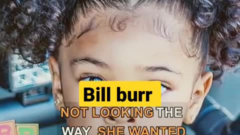 Bill burrCAUSE I HAD THISHORRIBLE FEELINGCute daughter story