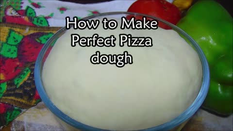 HOW TO MAKE A PIZZA DOUGH PERFECTLY