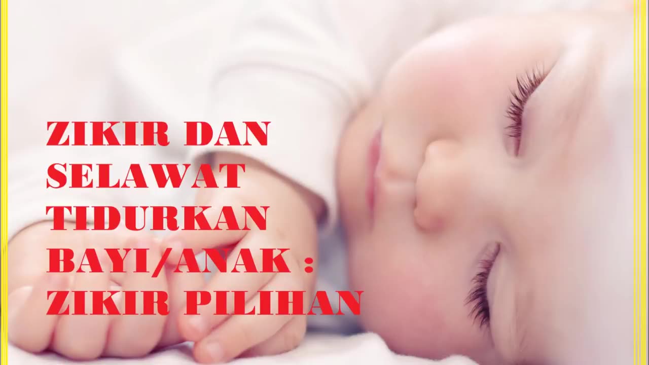 ZIKIR DAN SELAWAT TIDURKAN BAYI ANAK _ ZIKIR PILIHAN.mp4