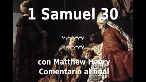 📖🕯 Santa Biblia - 1 Samuel 30 con Matthew Henry Comentario al final.