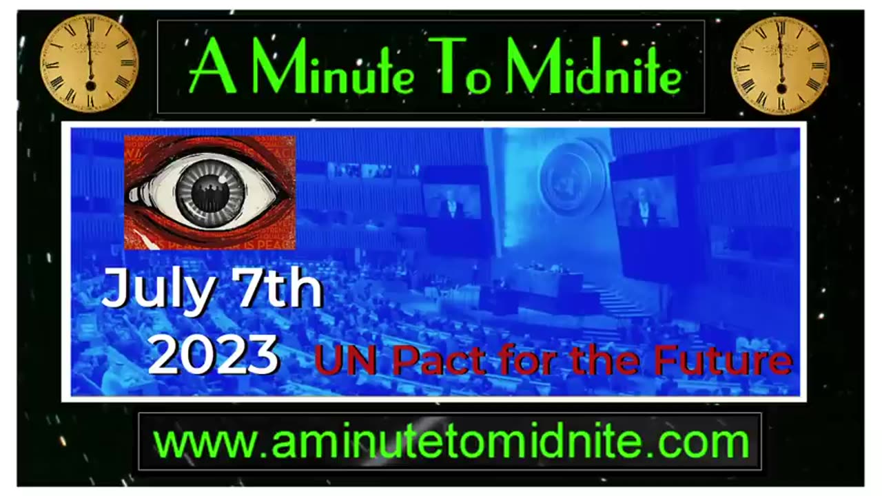 aminutetomidnite - UN Pact for the Future. Orwell Would be Proud of it!