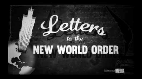 'Letters' to the New World Order....