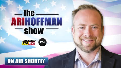 The Ari Hoffman Show 2/7/22