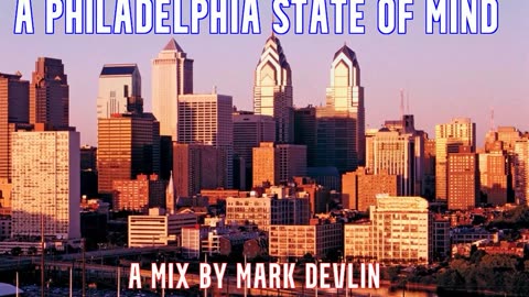 A PHILADELPHIA STATE OF MIND