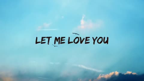 LET ME LOVE YOU by DJ SNAKE ft. JUSTIN BEIBER song lyrics by itssoultime