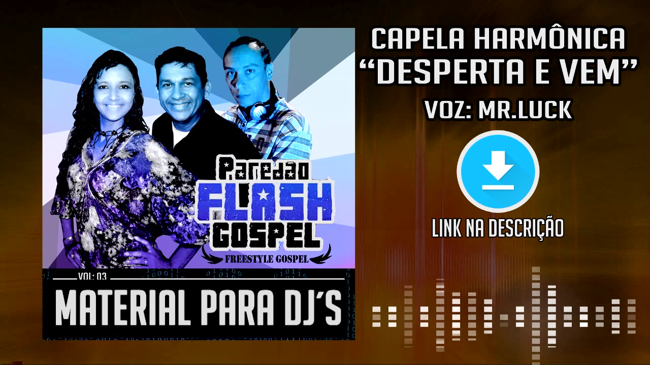 A CAPELLA DESPERTA E VEM - Paredão Flash Gospel (Mr.Luck)