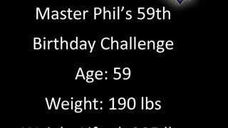 Master Phil’s 59th B-Day Challenge