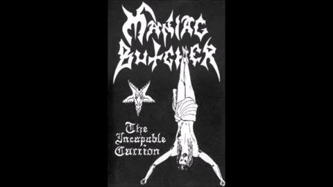 maniac butcher - (1994) - demo - the incapable carrion