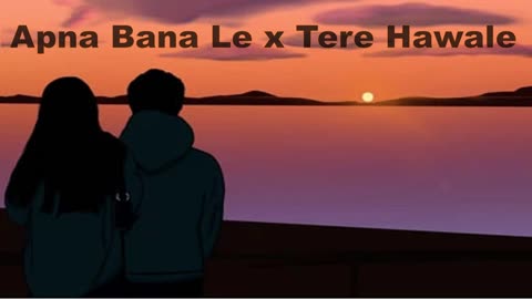 Tere Hawale x Apna Bana Le | Tere Hawale x Apna Bana Le Lofi | Slowed + Reverb | Viral | Lofi Wave