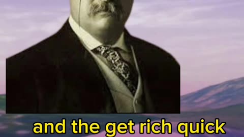 Theodore Roosevelt says