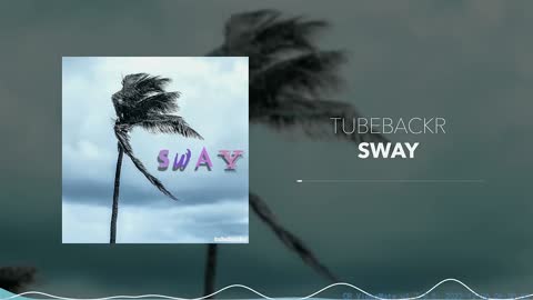 😎 Cool Instrumental Upbeat No Copyright Dynamic Background Music For Vlogs - 'Sway' by tubebackr