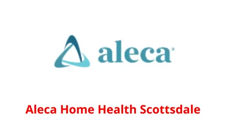 Aleca Home Healthcare in Scottsdale, AZ | 85255