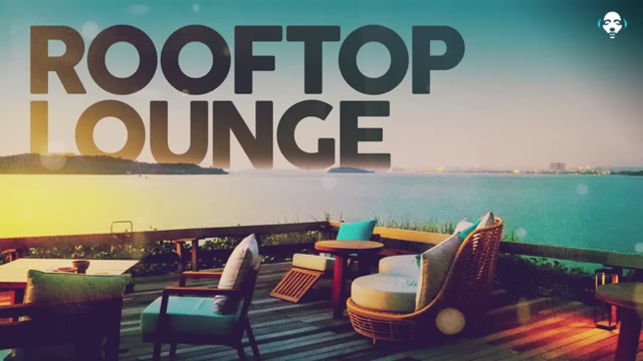 Rooftop Lounge Cool Music 🎶🎧