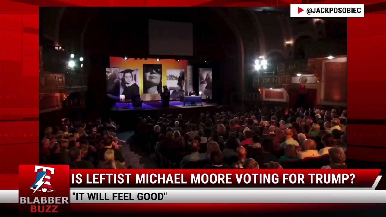 Is Leftist Michael Moore Voting For Trump?