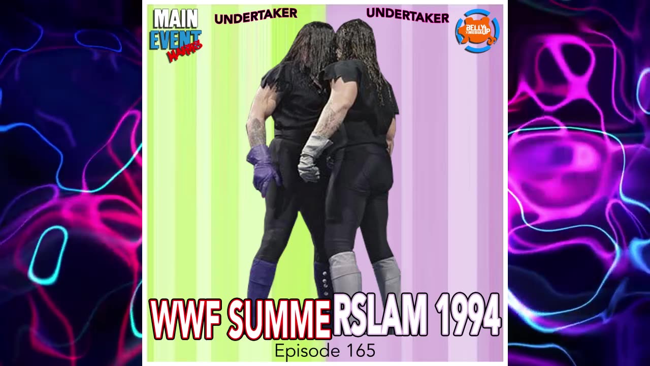 Episode 165: WWF SummerSlam 1994 (Undertaker vs. Undertaker)