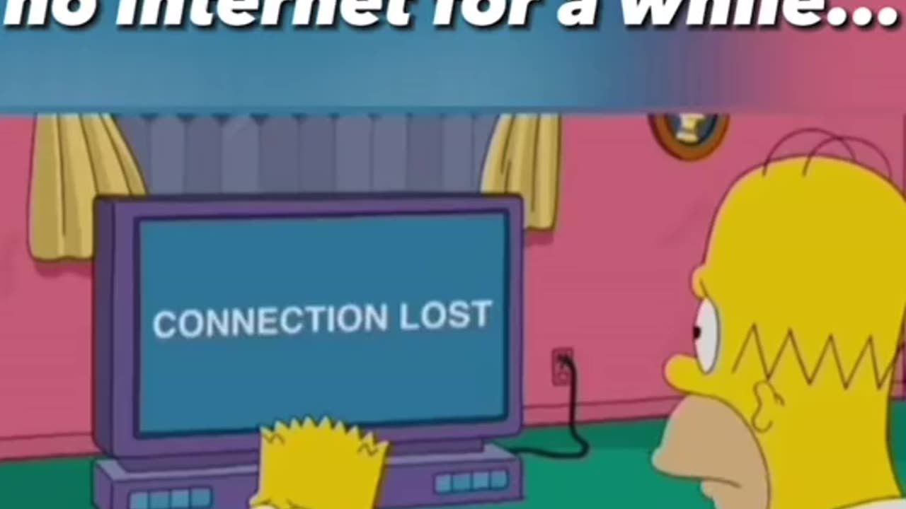 SIMPSONS PREDICTING THE WORLD WILL SOON BE WITHOUT INTERNET FOR A WHILE?